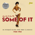 You Got to Give Me Some of It: You Got to Give Me Some of It: 55 Risque  ( CD )