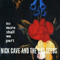 Nick Cave & The Bad Seeds - No More Shall We Part ( VINYL )