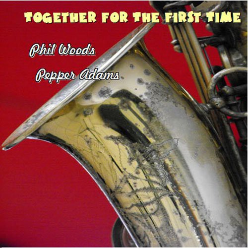 Woods, Phil / Adams, Pepper: Together for the First Time - CD