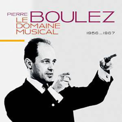 Pierre Boulez: Domaine Musicale  ( CD )