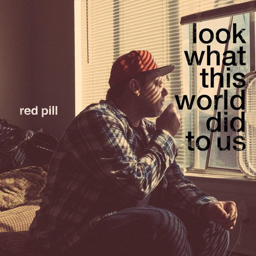 Red Pill: Look What This World Did To Us - Vinyl