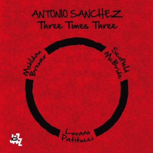 Antonio Sanchez: Three Times Three - CD