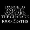 D'Angelo & the Vanguard: Charade / 1000 Deaths - 7-INCH SINGLE
