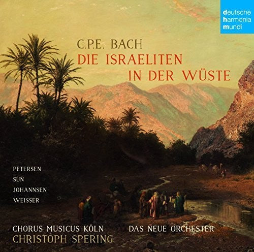 Christoph Spering: C. P. E. Bach: Die Israeliten in Der Wuste  ( CD )
