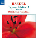 Handel / Fisher, Philip Edward: Keyboard Suites 2  ( CD )