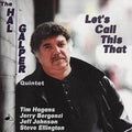 Hal Galper: Let's Call This That - CD
