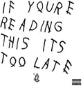 Drake: If You're Reading This It's Too Late  ( CD )