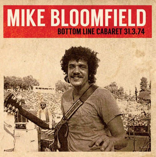 Mike Bloomfield: Bottom Line Cabaret 31.3.74 - CD