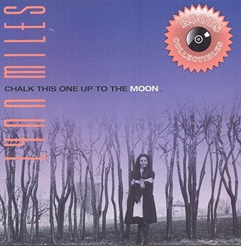 Lynn Miles: Chalk This One Up to the Moon  ( CD )