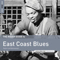 Various Artists: Rough Guide to East Coast Blues  ( CD )