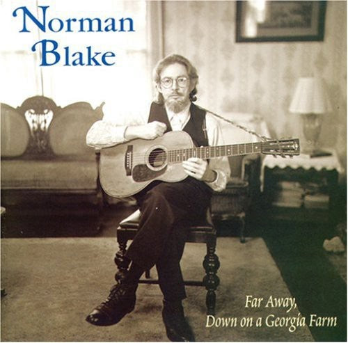 Norman Blake: Far Away, Down On A Georgia Farm  ( CD )