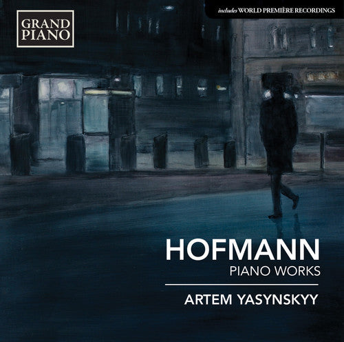 Hofmann / Yasynskyy, Artem: Piano Works  ( CD )