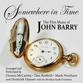 Somewhere in Time: Film Music of John Barry Vol #1: Somewhere in Time:The  Film Music of John Barry - CD