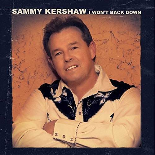 Sammy Kershaw: Won't Back Down  ( CD )