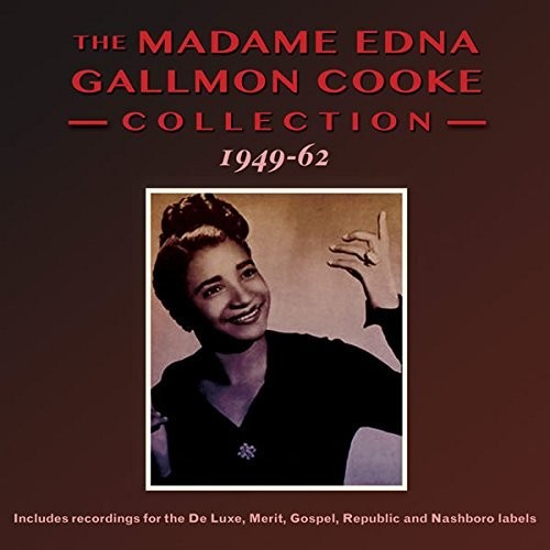 Madam Edna Gallmon Cooke: Collection 1949-62  ( CD )