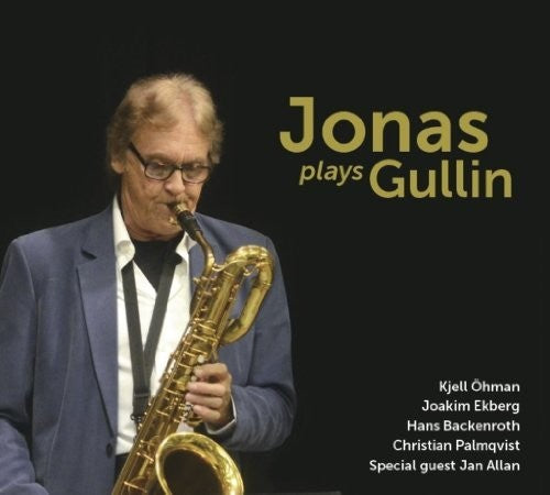 Jonasson, Bertil / Ohman, Kjell / Backenroth, Hans: Jonas Plays Gullin - CD