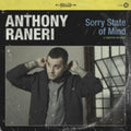 Anthony Raneri: Sorry State of Mind - VINYL