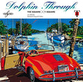 T-Square: Dolphin Through - SUPER-AUDIO CD