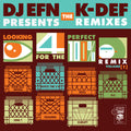 K-Def & DJ Efn: Looking for the Perfect Remix 1 - 7-INCH SINGLE