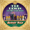 Ted Lewis: Runnin' Wild: The Early Years (1919-1926) - CD