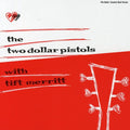 Two Dollar Pistols: Two Dollar Pistols With Tift Merritt  ( CD )