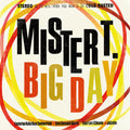 Mister T: Big Day - VINYL