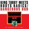 King Tubby / Roots Radics: Dangerous Dub - VINYL