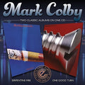 Mark Colby: Serpentine Fire/One Good Turn - CD