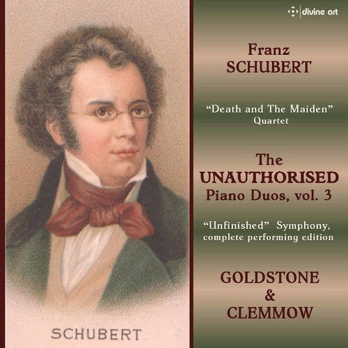 Schubert / Goldstone / Clemmow: Unauthorized Piano Duos 3  ( CD )