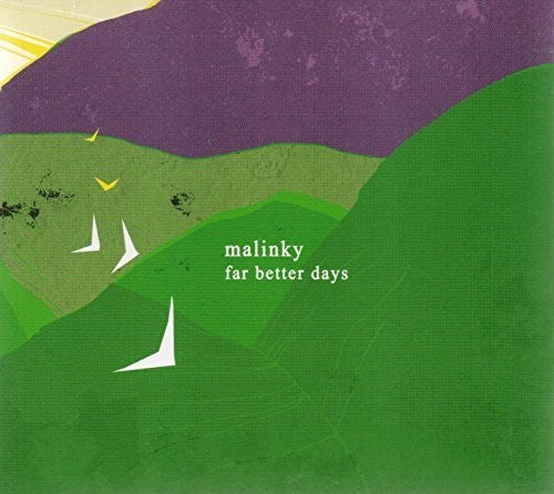 Malinky: Far Better Days  ( CD )