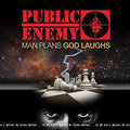 Public Enemy: Man Plans God Laughs  ( CD )