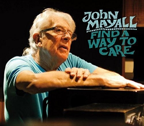 John Mayall: Find a Way to Care  ( CD )
