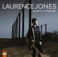 Laurence Jones: What's It Gonna Be - Vinyl
