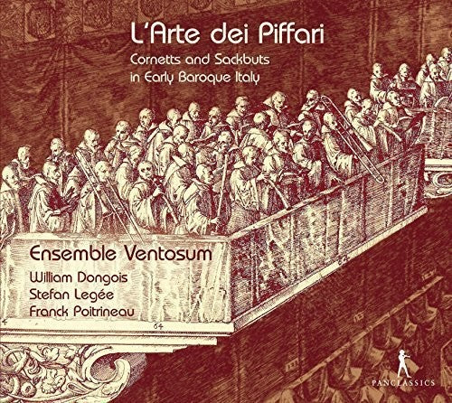 Ensemble Ventosum: L'arte Dei Piffari - Cornetts & Sackbuts in Early  ( CD )