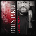 John P. Kee: Level Next  ( CD )