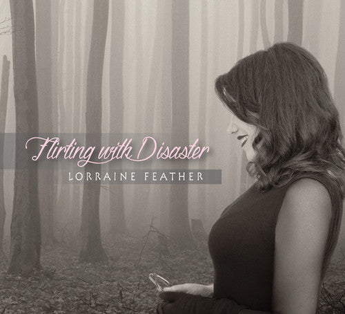 Lorraine Feather: Flirting with Disaster - CD
