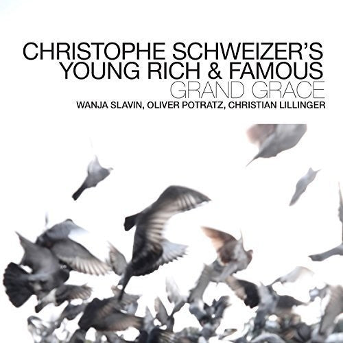 Schweizer, Christoph / Young Rich & Famous: Grand Grace - CD