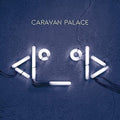 Caravan Palace: Caravan Palace  ( CD )