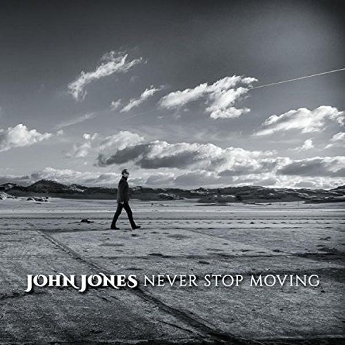 John Jones: Never Stop Moving  ( CD )