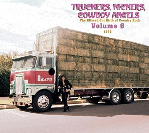 Various Artists: Truckers/Kickers: Birth of Country Rock Vol 6 1973  ( CD )