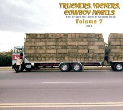 Various Artists: Truckers/Kickers: Birth of Country Rock Vol 7 1974  ( CD )