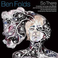 Ben Folds: So There - VINYL