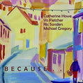 Howe, Catherine / Fletcher, Vo: Because It Would Be Beautiful  ( CD )