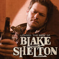 Blake Shelton - Loaded: The Best of Blake Shelton ( VINYL )