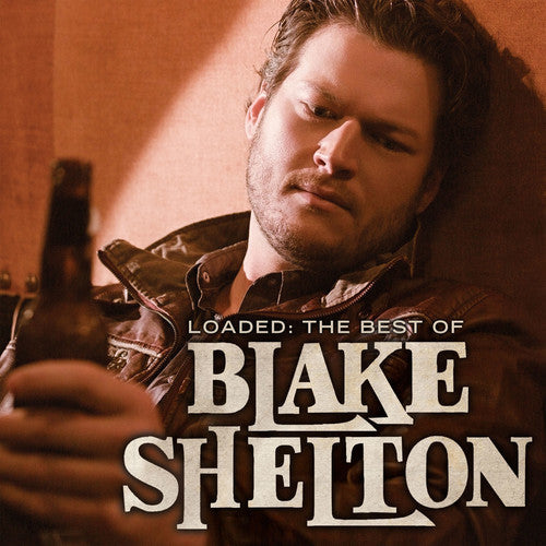 Blake Shelton - Loaded: The Best of Blake Shelton ( VINYL )