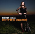 Heather Crosse: Grooving at the Crosse Roads  ( CD )