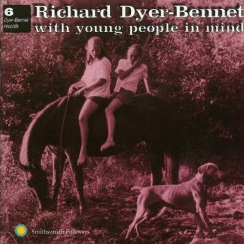 Richard Dyer-Bennett: With Young People in Mind  ( CD )