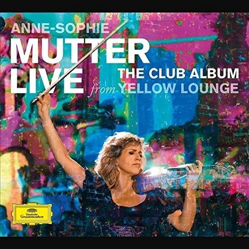 Anne-Sophie Mutter: Club Album: Live from Yellow Lounge  ( CD )