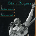 Stan Rogers: From Coffee House To Concert Hall  ( CD )