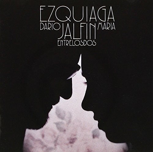 Ezquiaga, Maria / Jalfin, Dario: Entre los Dos - CD